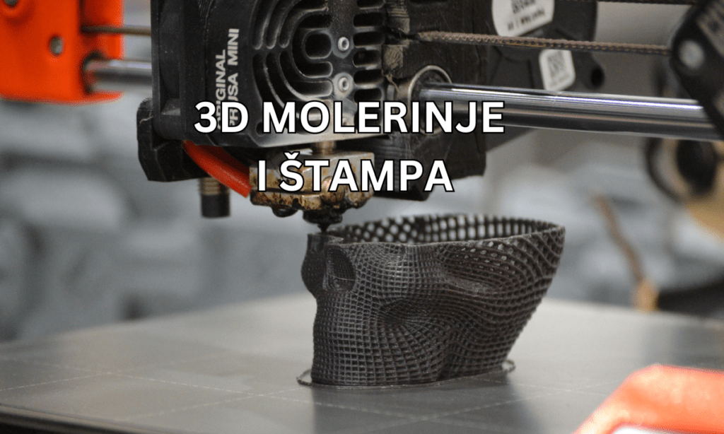 3D MOLERINJE I ŠTAMPA