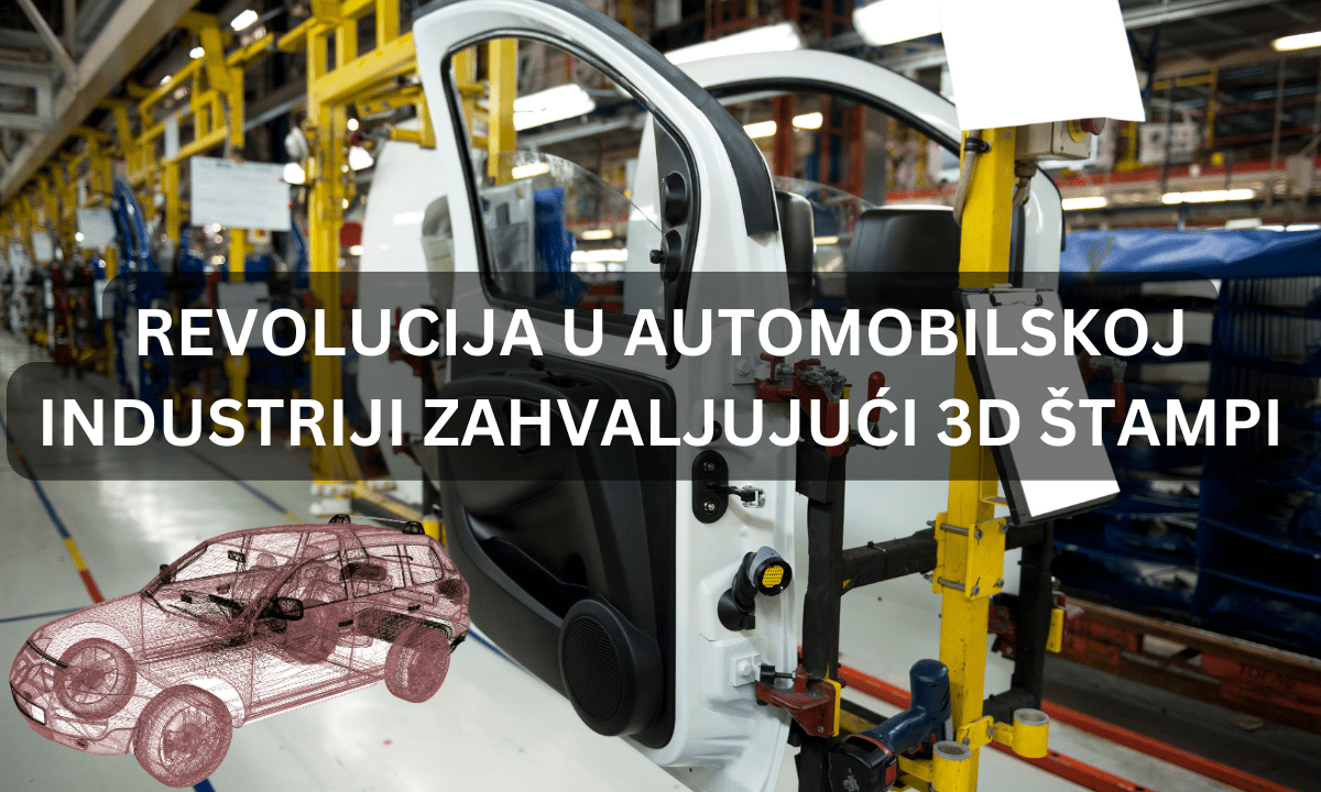 Revolucija u Auto Industriji Zahvaljujući 3D Štampi