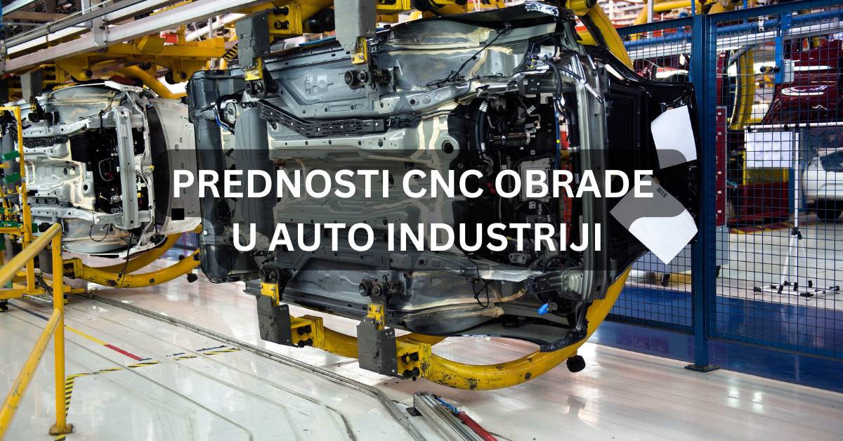 Prednosti CNC obrade metala u auto industriji